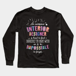 An awesome Interior Designer Gift Idea - Impossible to Forget Quote Long Sleeve T-Shirt